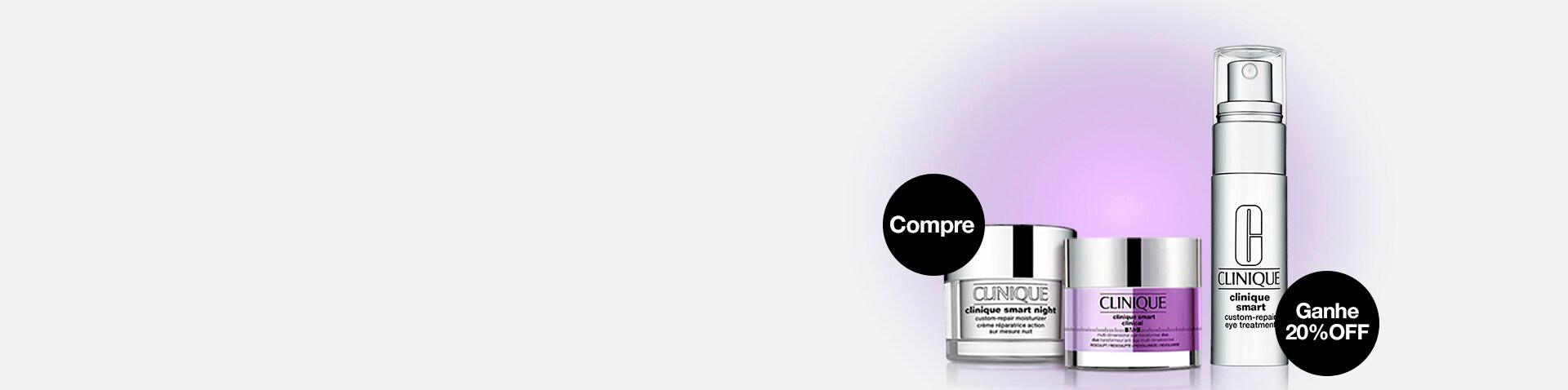 Dupla poderosa. Compre um produto da linha clinique smart e ganhe 20% de desconto no sérum para olhos clinique smart eye