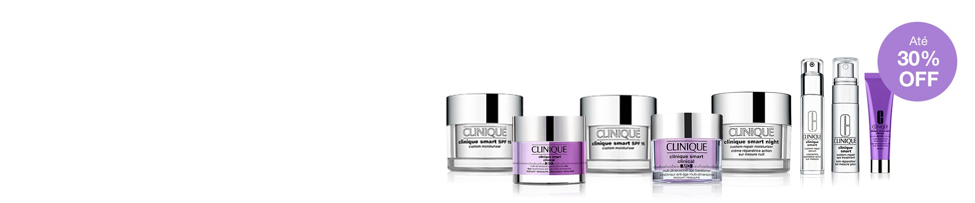 Clinique Smart. Ganhe nécessaire nas compras de 2 produtos da linha Smart. Até 30% off nos produtos clinique smart.