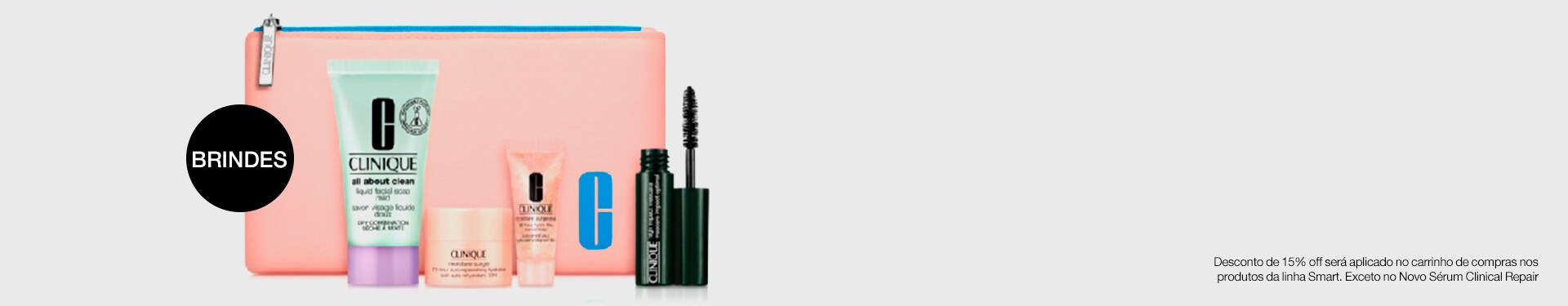 Ganhe 15% off + Super Kit com 4 minis e Necessaire nas compras de 2 produtos da família Smart™