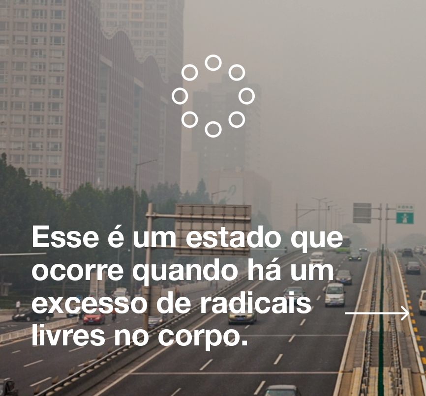 Esse é um estado que ocorre quando há um excesso de radicais livres no corpo.